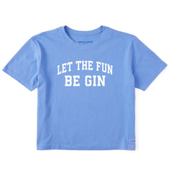 Women's Let the Fun Be Gin Arch Short Sleeve Crusher Boxy Tee