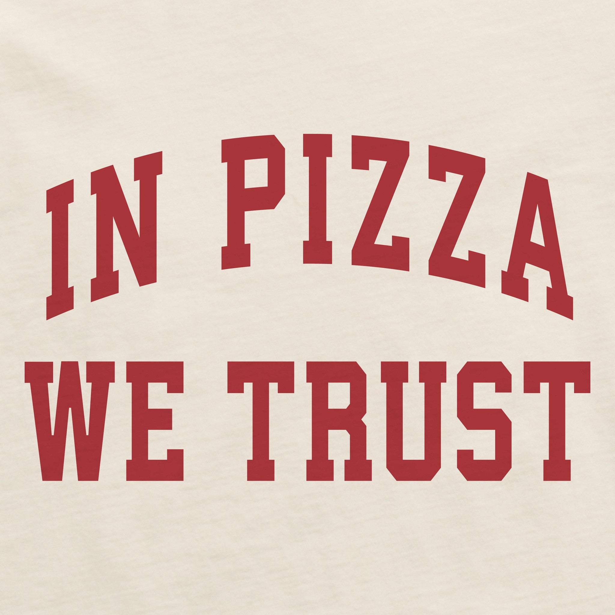 Women's In Pizza We Trust Arch Crusher-LITE Shrunken Tee
