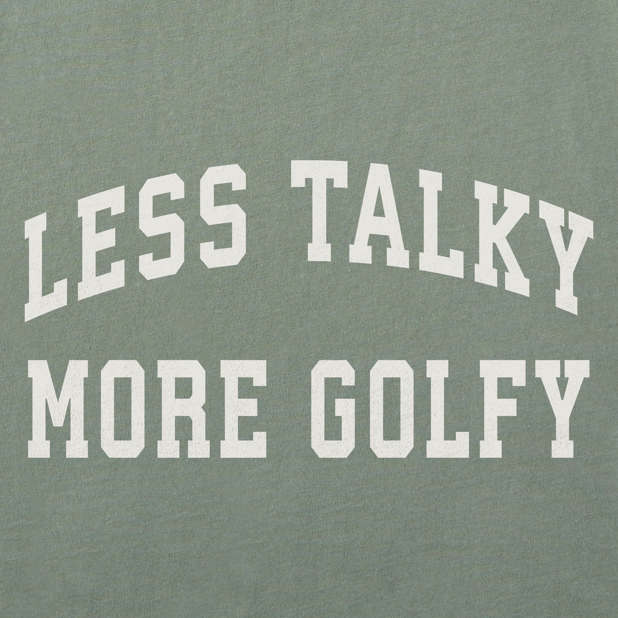 Women's Less Talky More Golfy Short Sleeve Crusher Tee