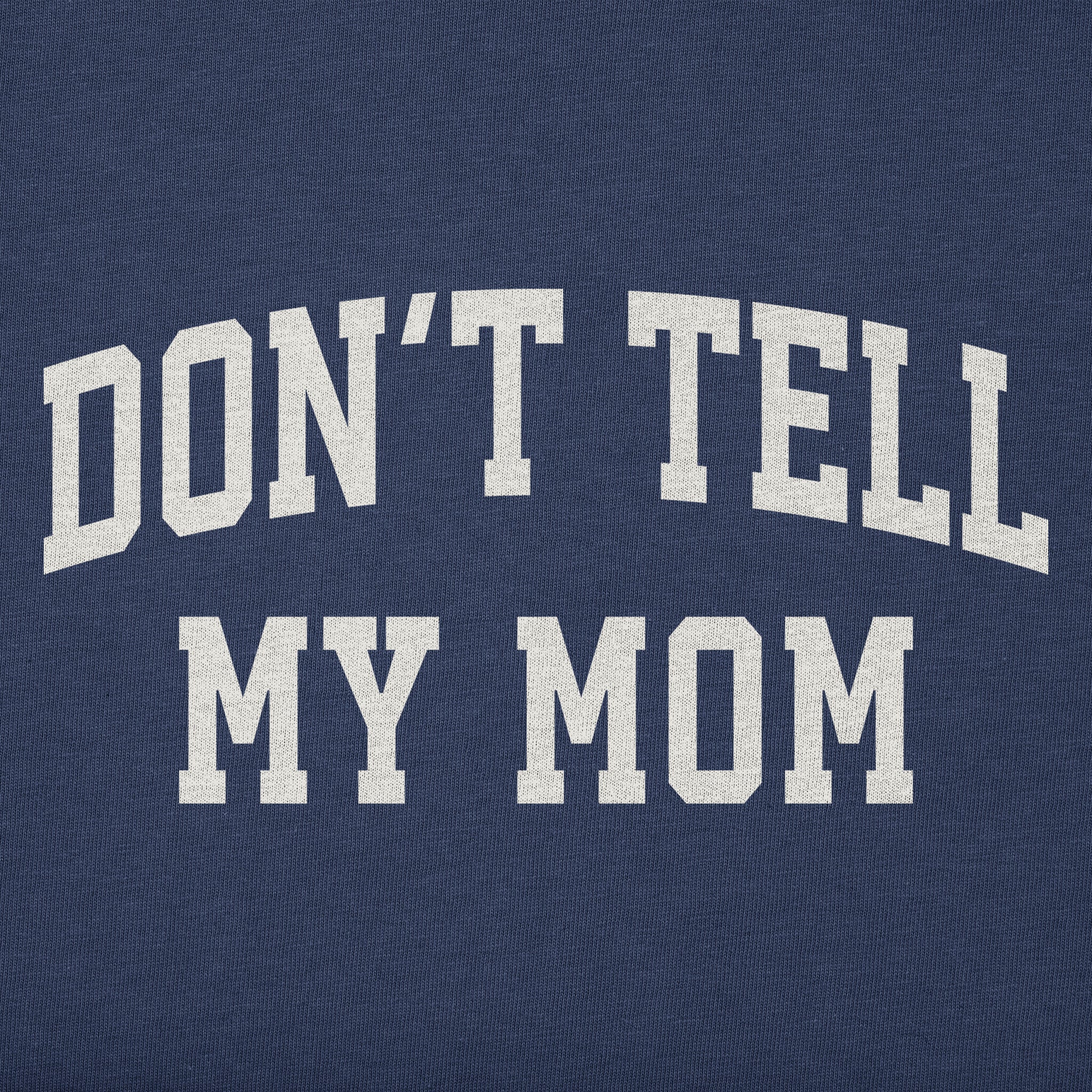 Toddler Don't Tell My Mom Arch Short Sleeve Crusher Tee