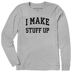Women's I Make Stuff Up Arch Long Sleeve Crusher Tee