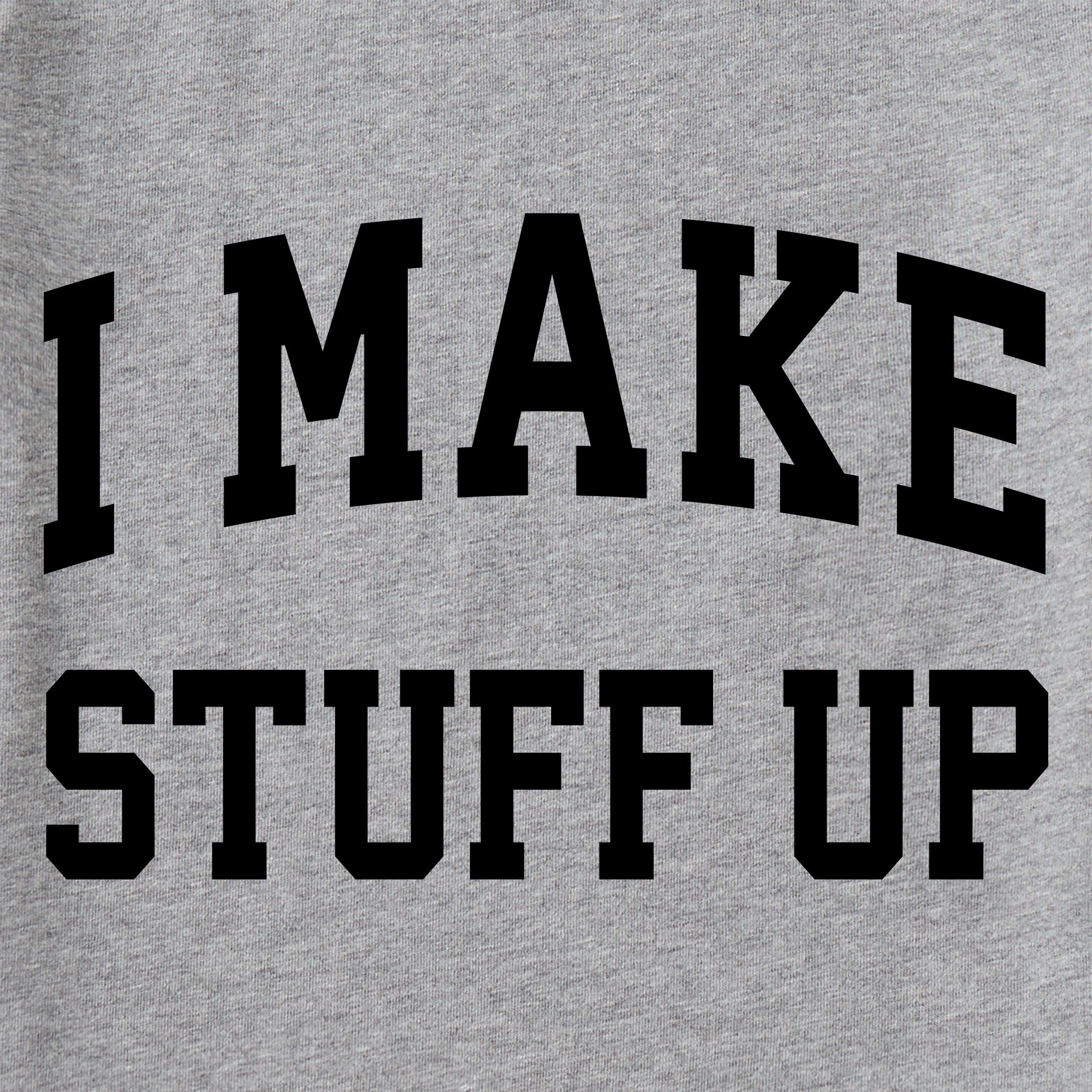Women's I Make Stuff Up Arch Long Sleeve Crusher Tee