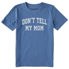 Kids Don't Tell My Mom Arch Short Sleeve Crusher Tee