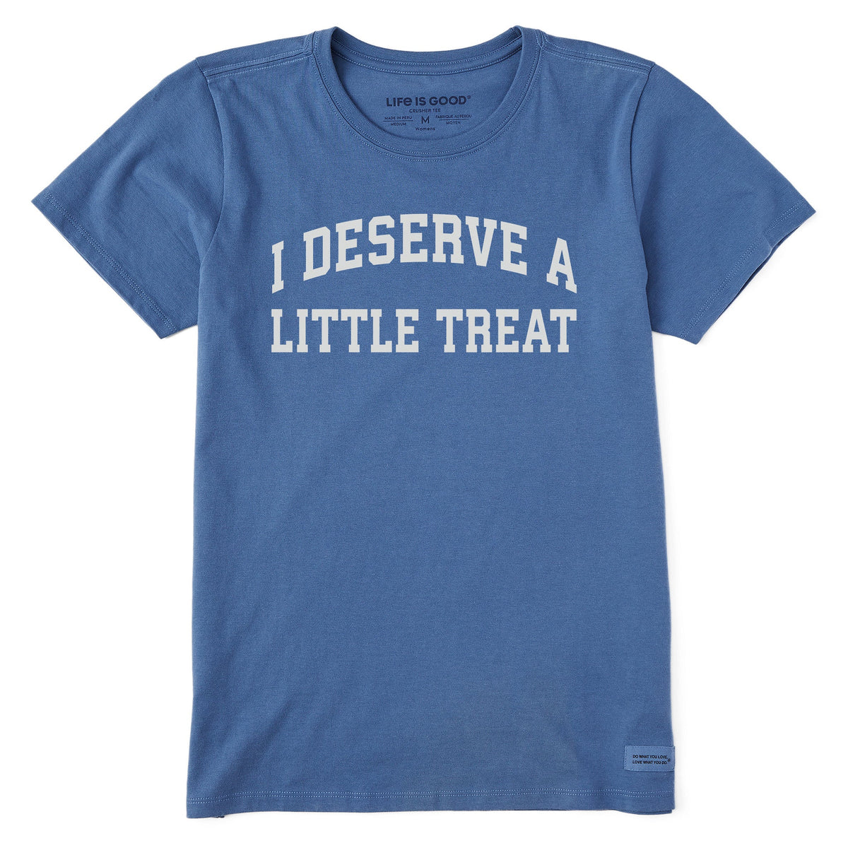 Women's I Deserve a Little Treat Arch Short Sleeve Crusher Tee