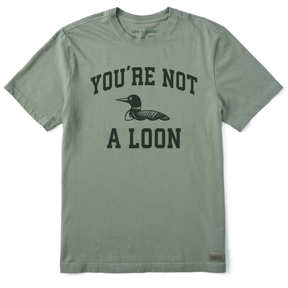 Men's You're Not a Loon Arch Short Sleeve Crusher Tee