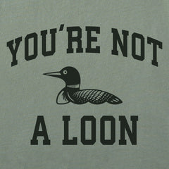Men's You're Not a Loon Arch Short Sleeve Crusher Tee