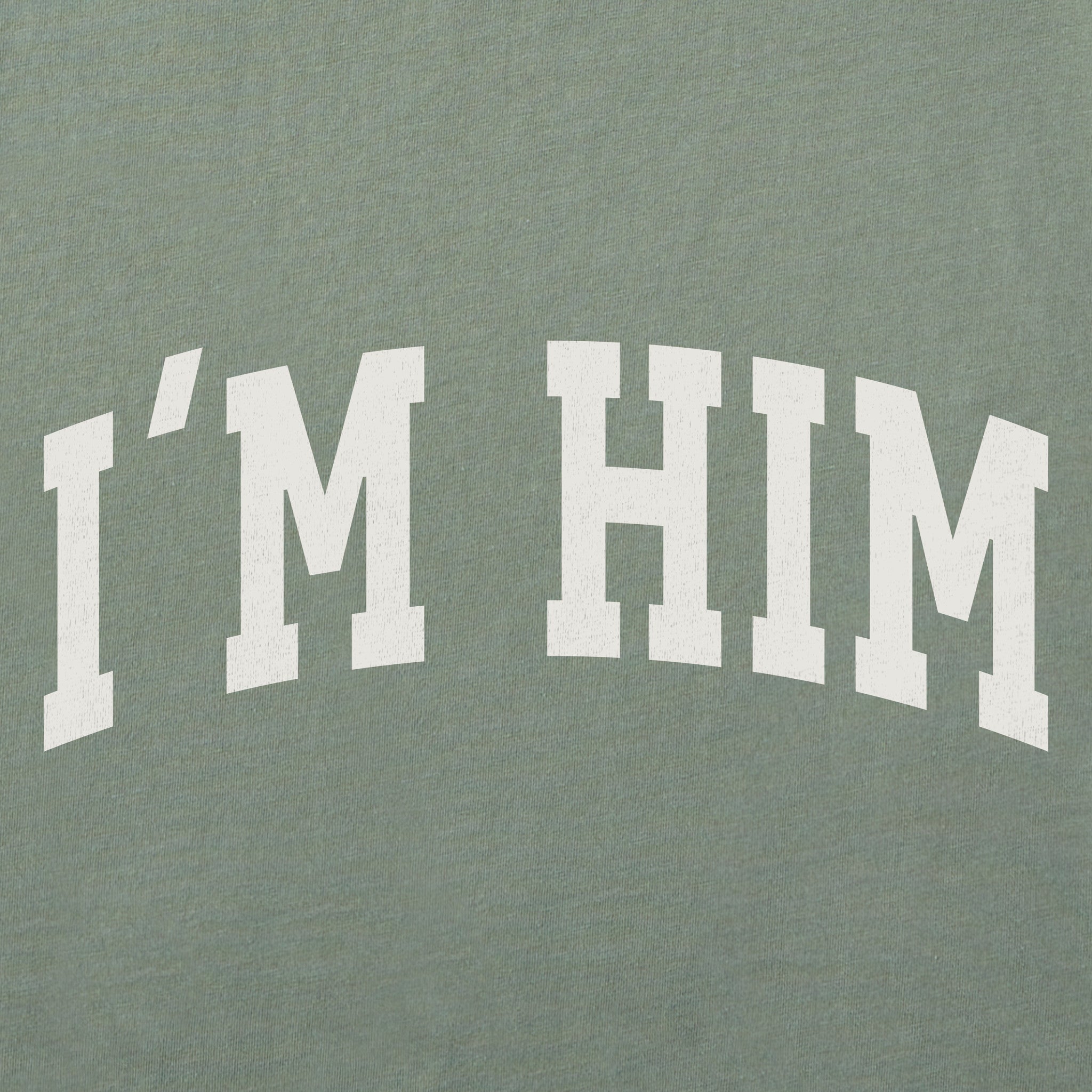 Men's I'm Him Arch Short Sleeve Crusher Tee