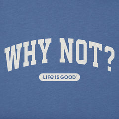Men's Why Not Arch Short Sleeve Crusher Tee