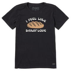 Women's I Feel Like Bakin' Love Short Sleeve Crusher Tee