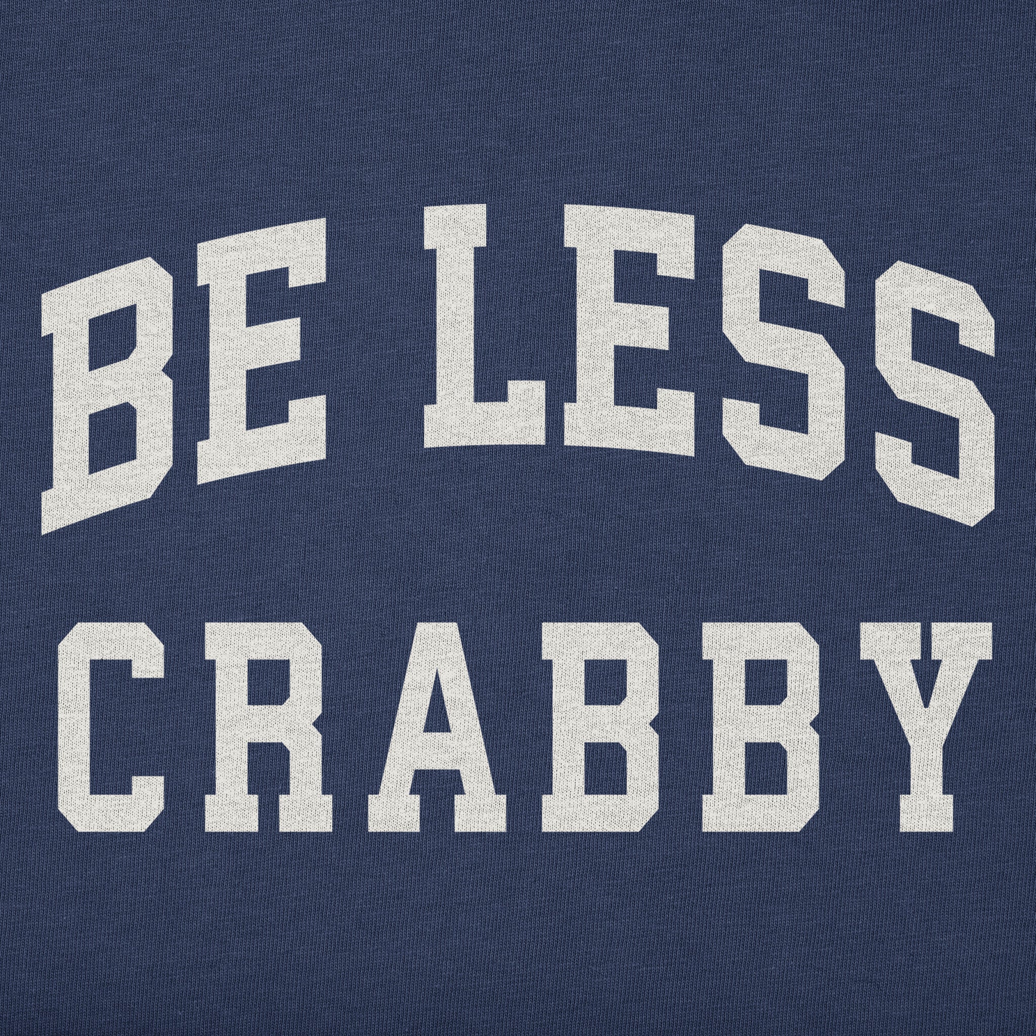Toddler Be Less Crabby Arch Short Sleeve Crusher Tee