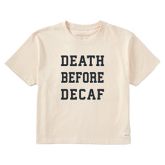 Women's Death Before Decaf Arch Short Sleeve Crusher Boxy Tee
