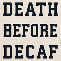 Women's Death Before Decaf Arch Short Sleeve Crusher Boxy Tee