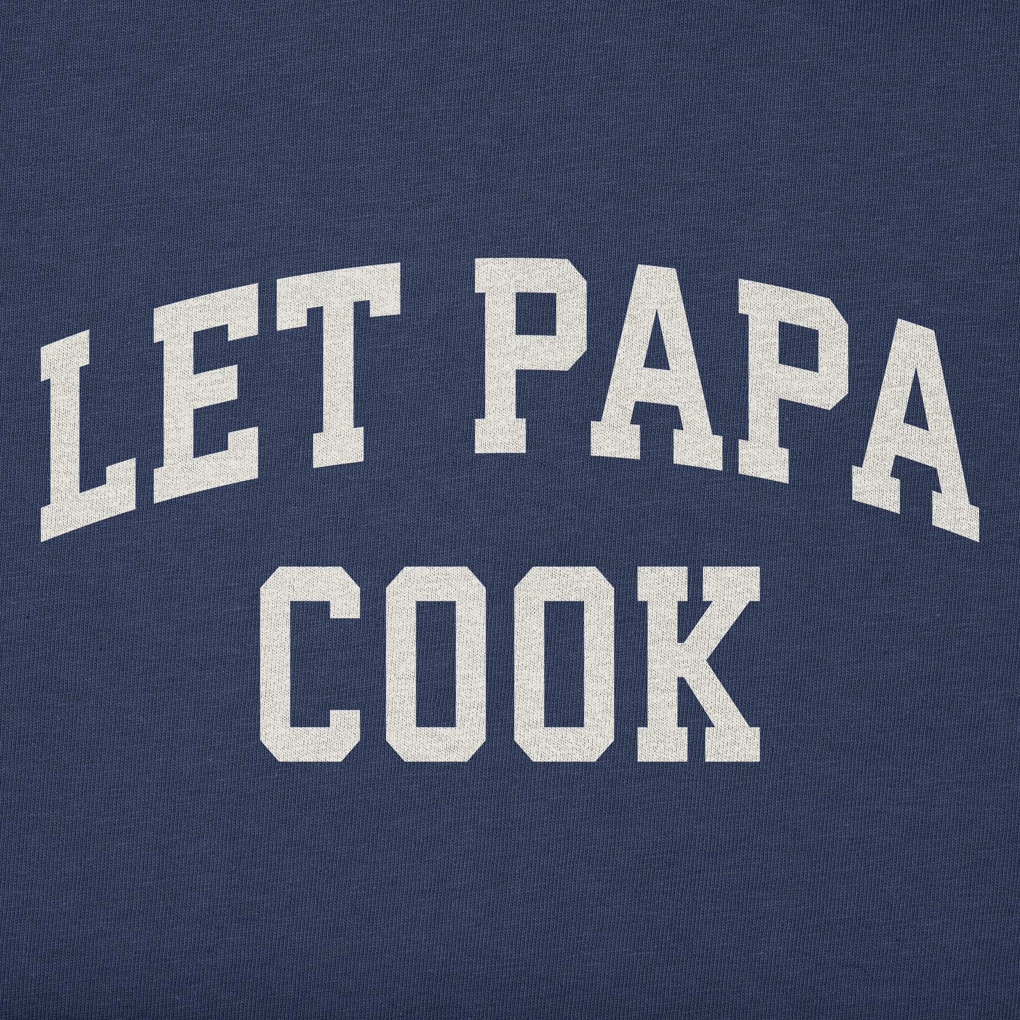 Men's Let Papa Cook Arch Long Sleeve Crusher Tee