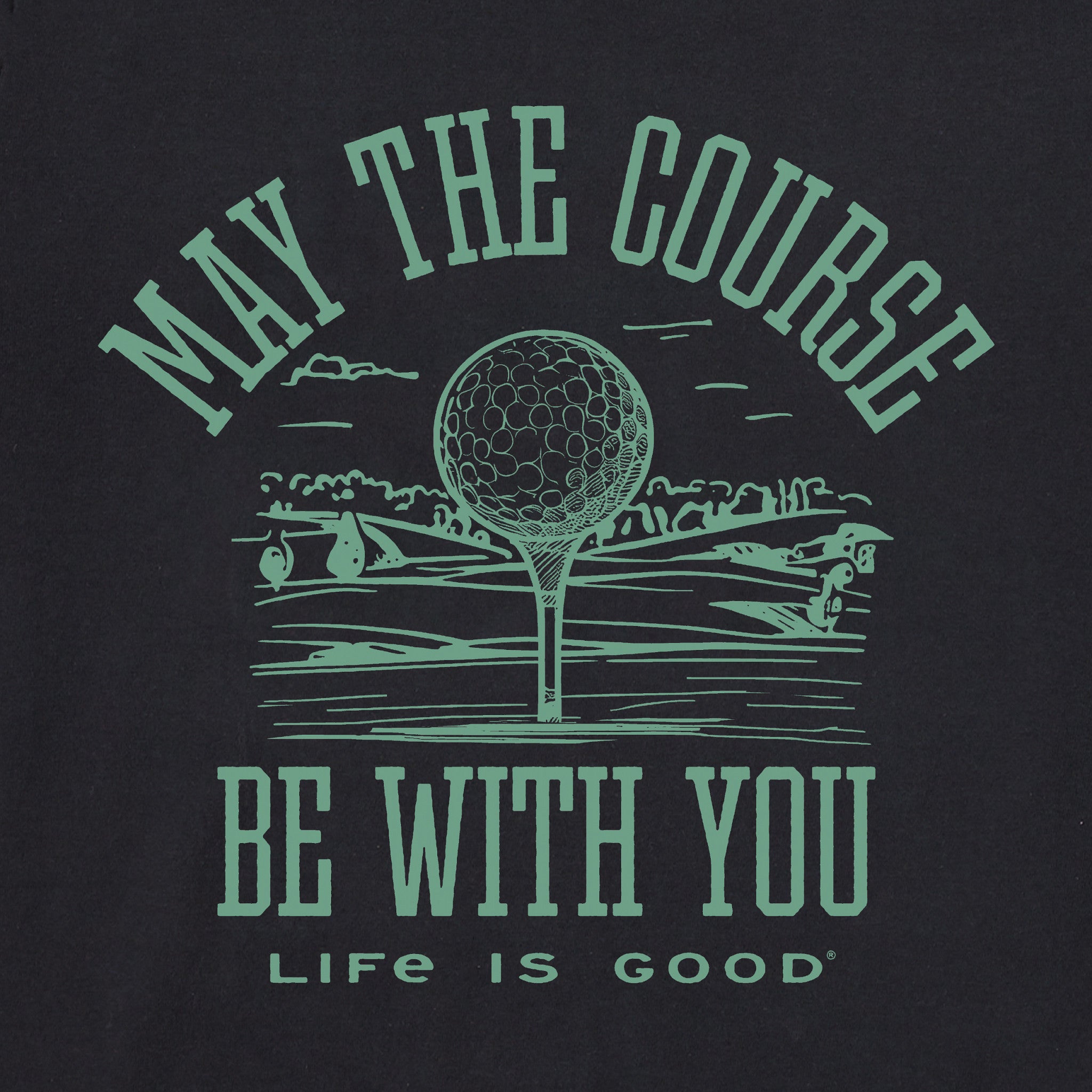 Men's May the Course be WIth You Golf Short Sleeve Crusher Tee