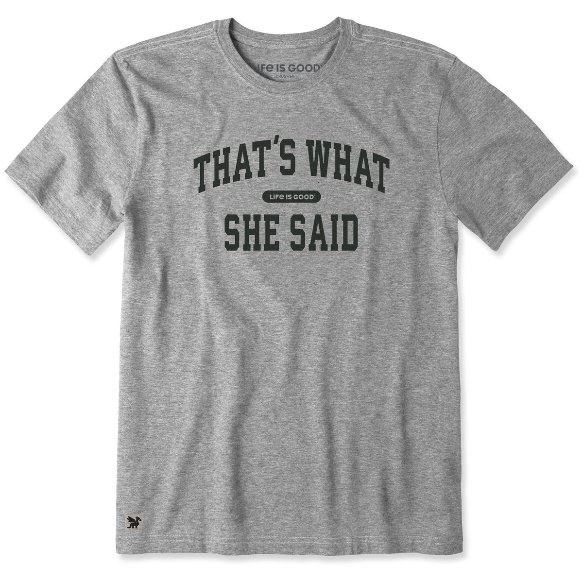 Men's That's What She Said Arch Short Sleeve Crusher Tee