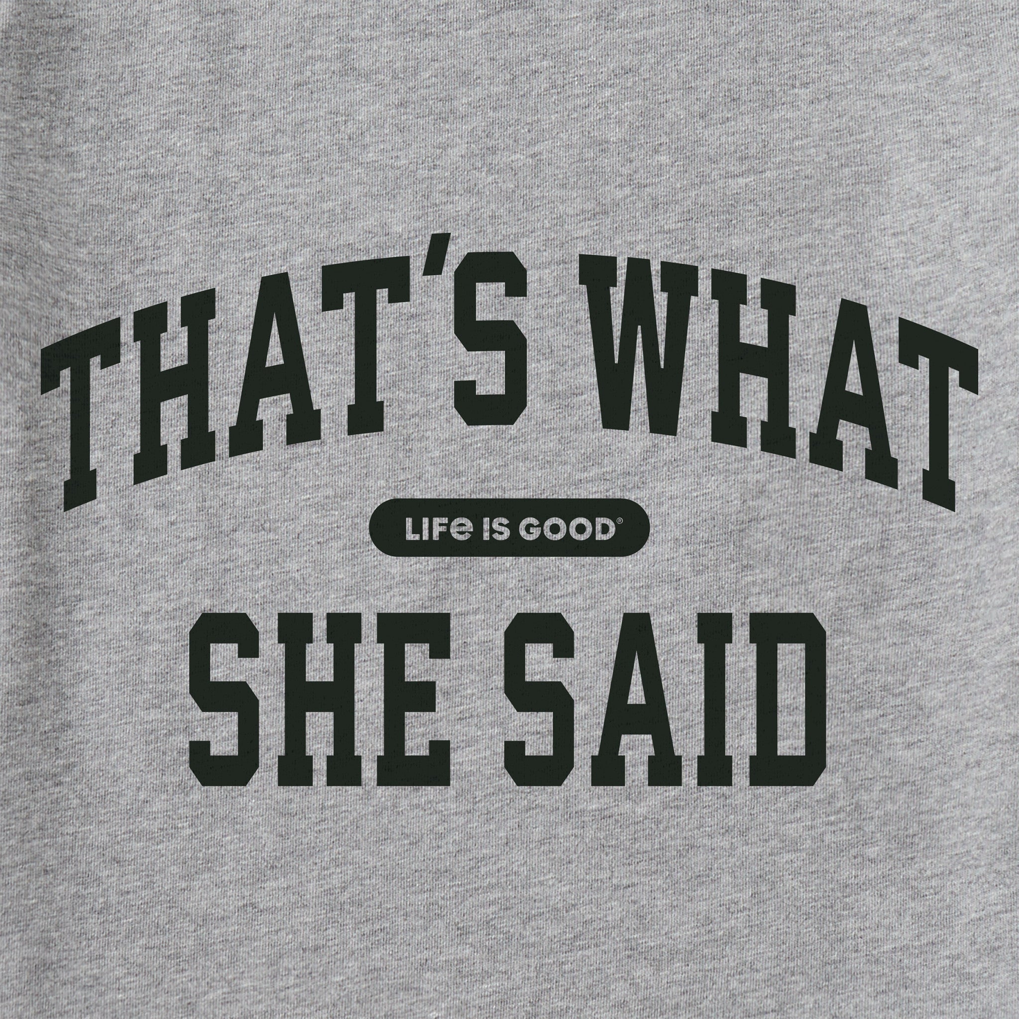 Men's That's What She Said Arch Short Sleeve Crusher Tee