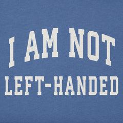 Men's I am not Left-handed Arch Short Sleeve Crusher Tee