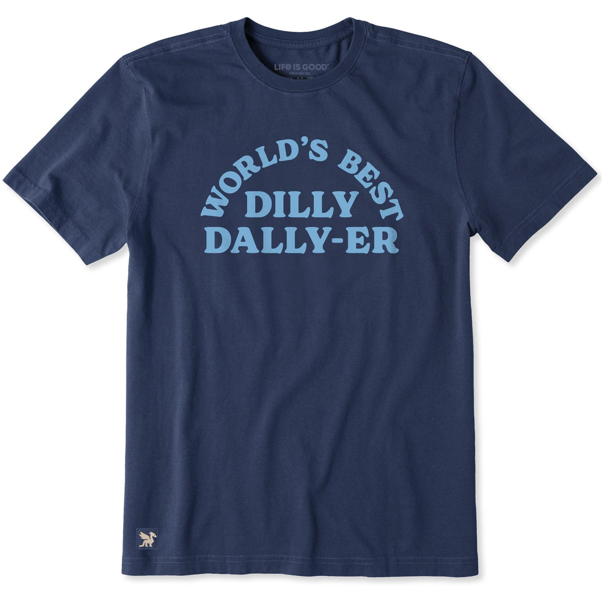Men's World's Best Dilly Dally-er Short Sleeve Crusher Tee
