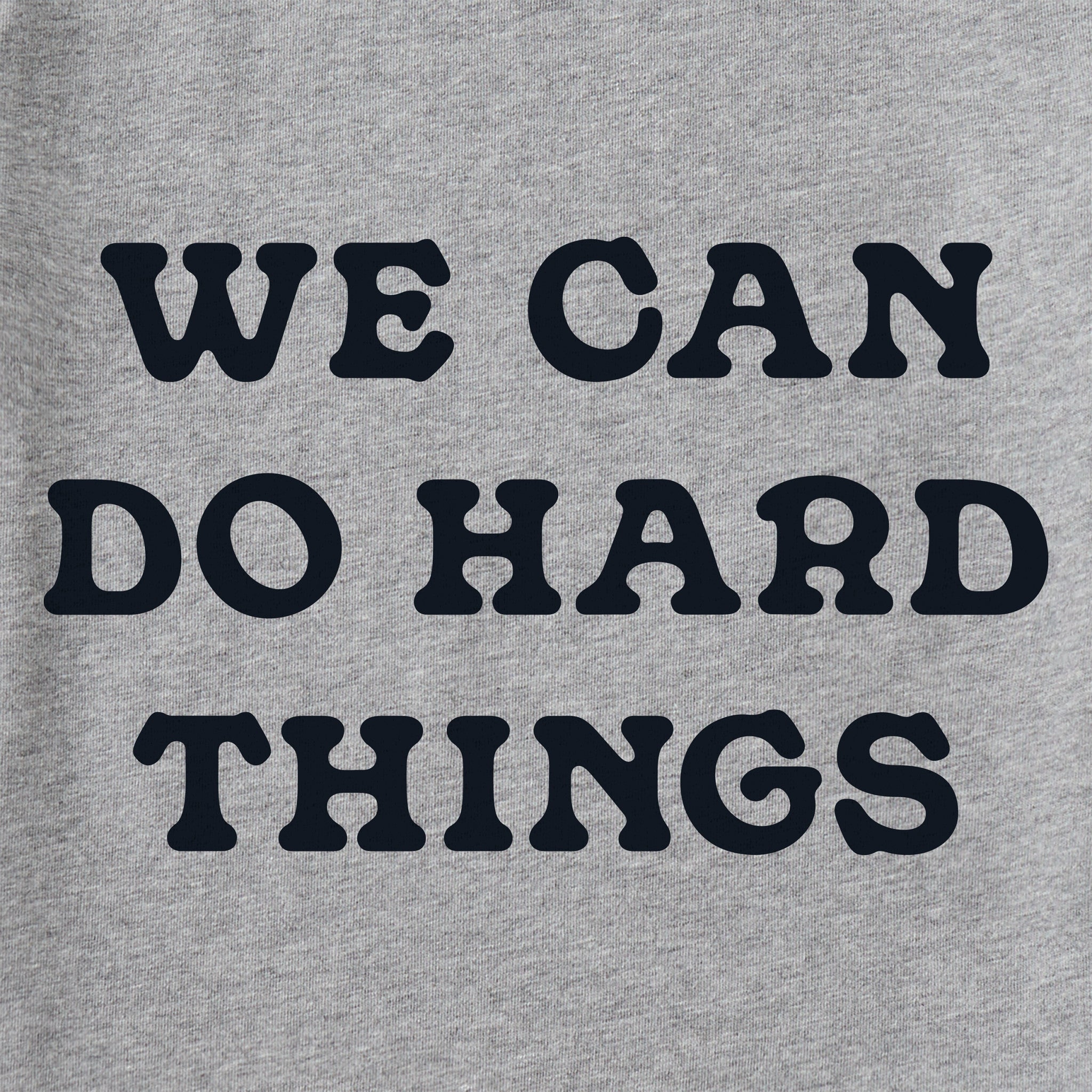 Men's We Can Do Hard Things Short Sleeve Crusher Tee