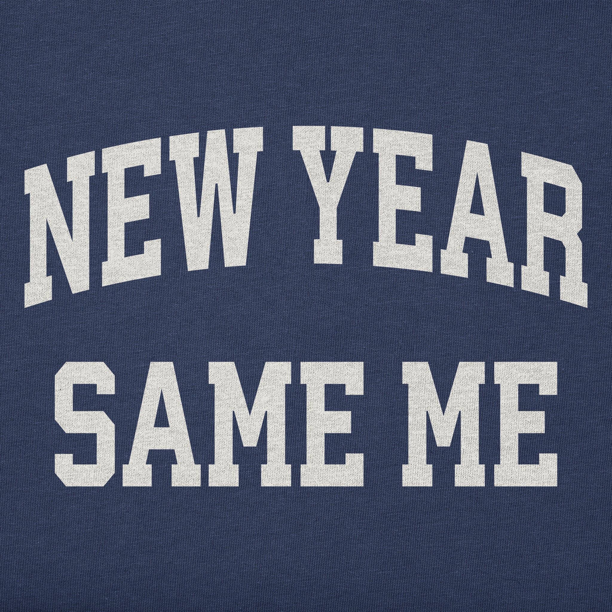 Men's New Year Same Me Arch Short Sleeve Crusher Tee