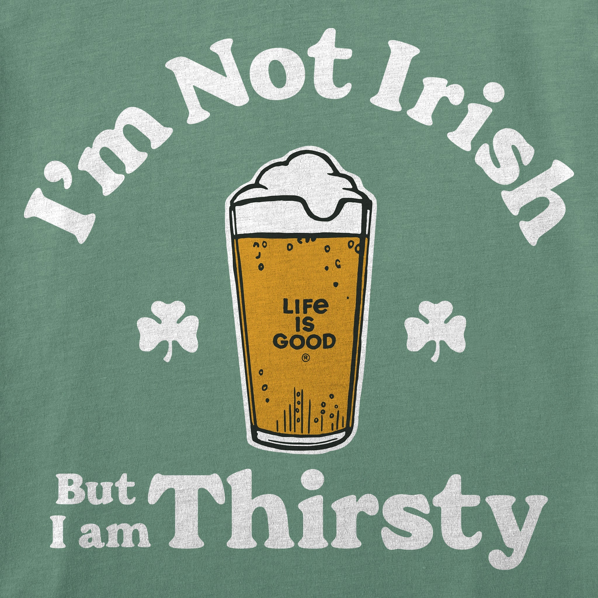 Men's I'm Not Irish But I'm Thirsty Short Sleeve Crusher Tee
