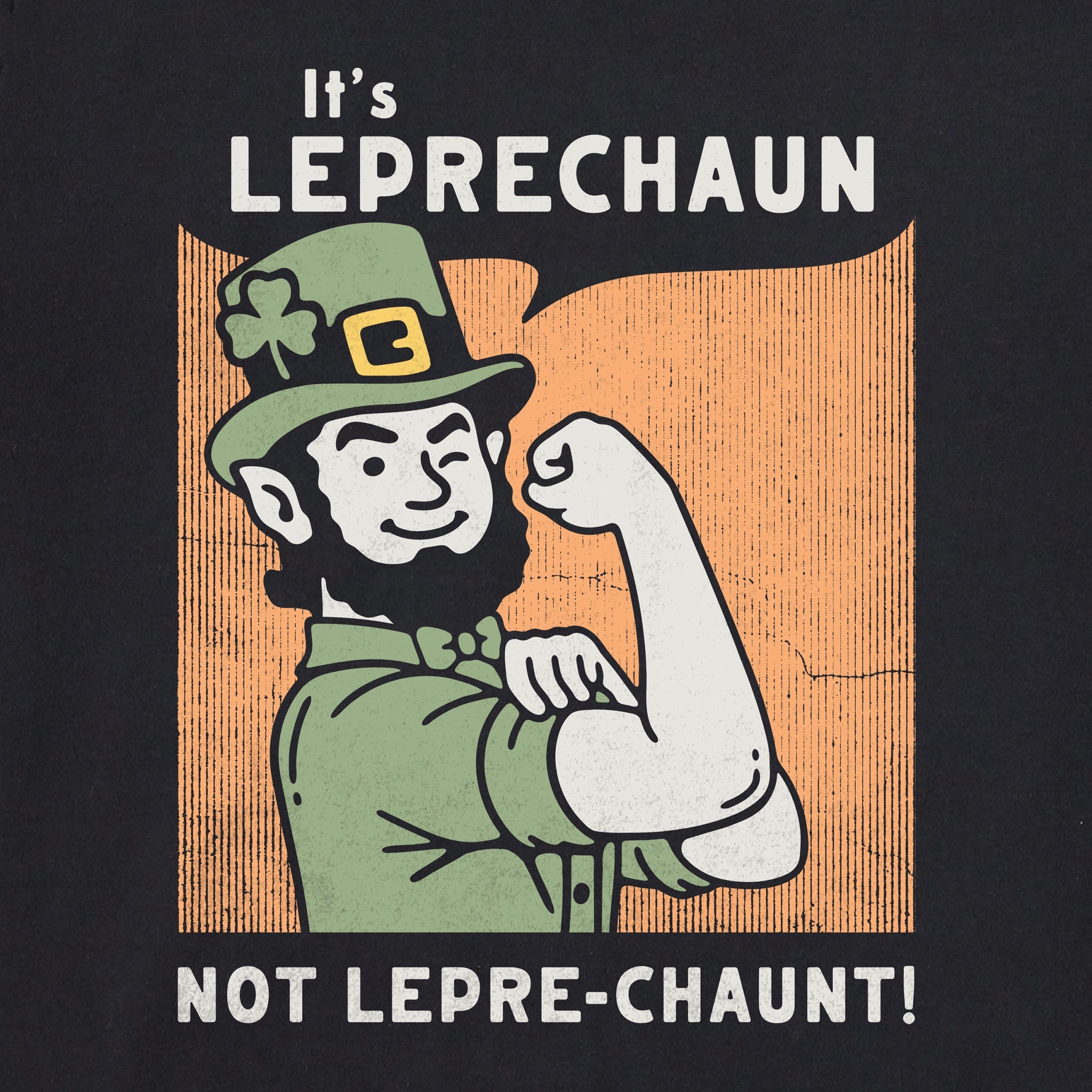Men's It's Leprechaun not Lepre-Chaunt Short Sleeve Crusher Tee