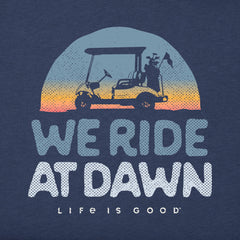 Men's We Ride at Dawn Golf Cart Short Sleeve Crusher-LITE Tee