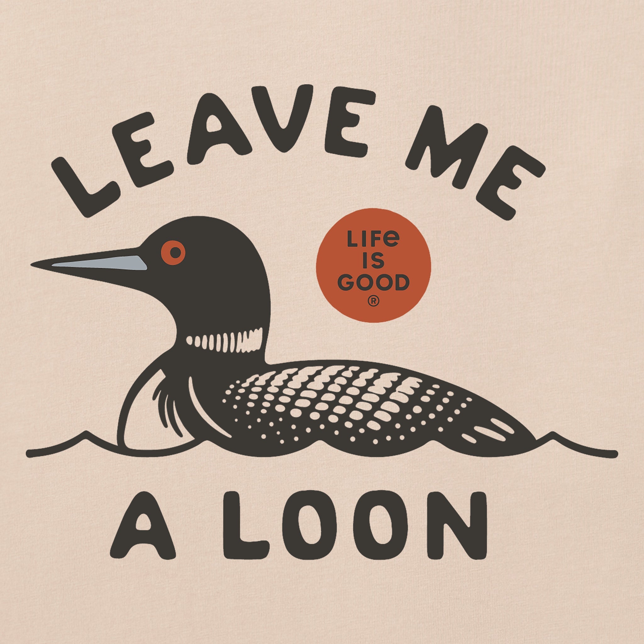 Women's Leave Me a Loon Short Sleeve Crusher Tee