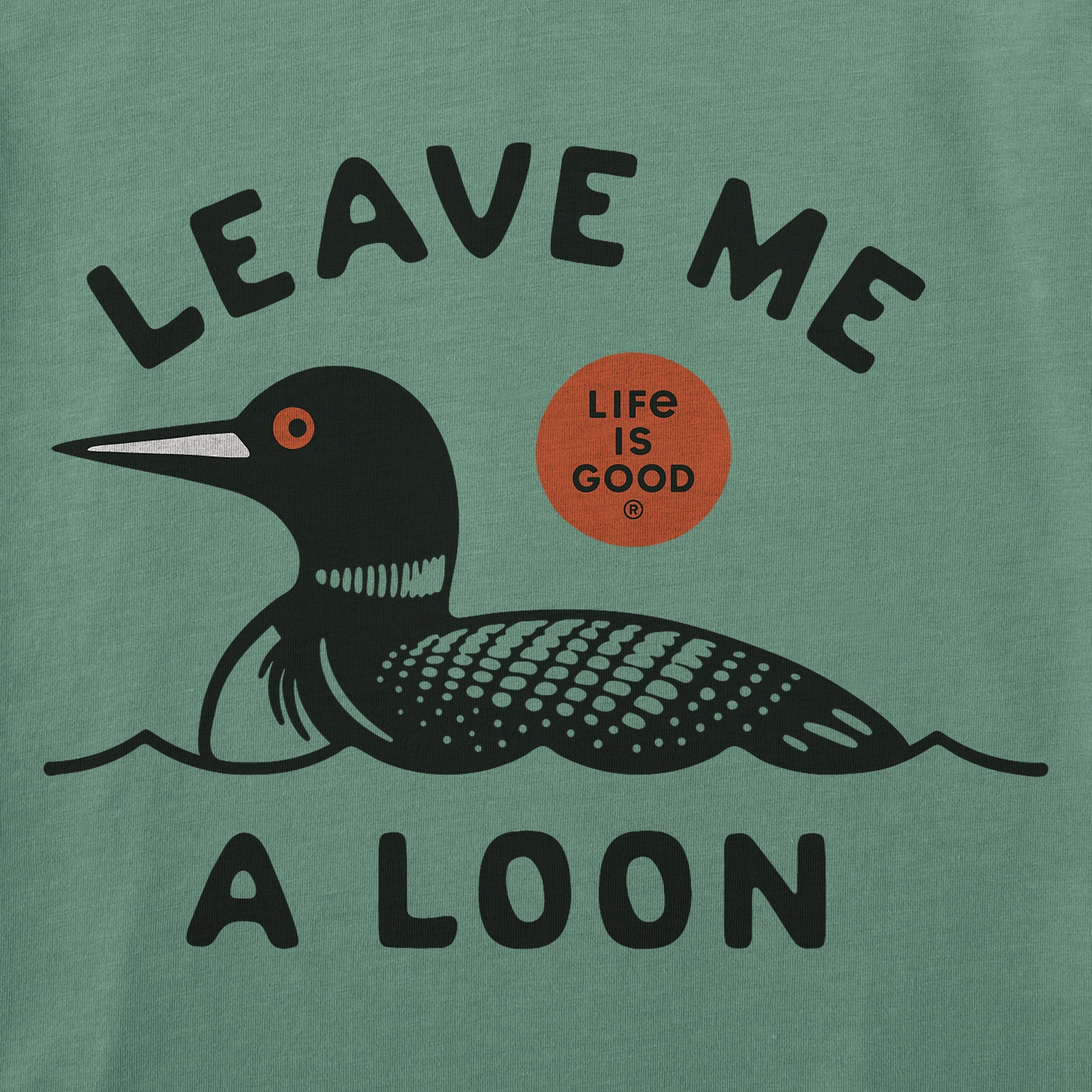 Women's Leave Me a Loon Short Sleeve Crusher Tee