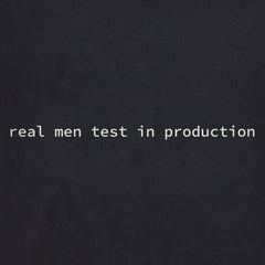 Men's Real Men Test in Production Short Sleeve Crusher Tee