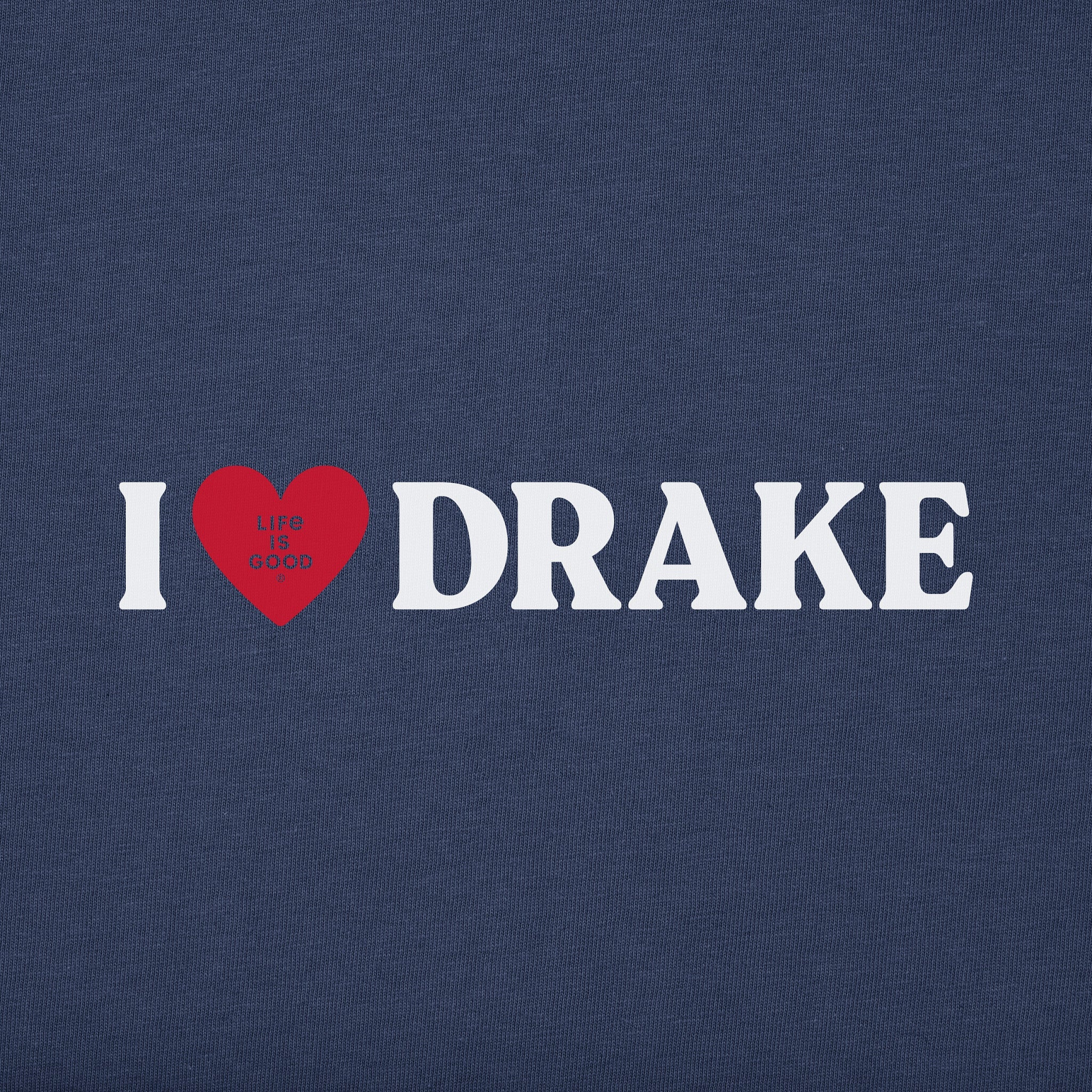 Men's I Love Drake Short Sleeve Crusher Tee