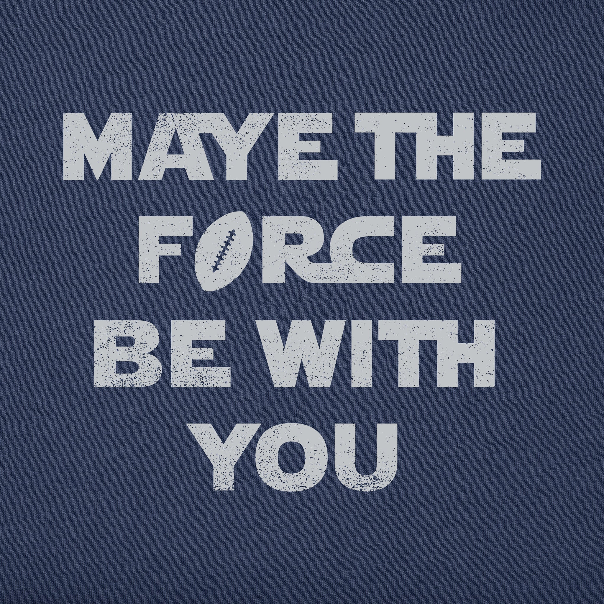 Men's Maye the Force Be With You Short Sleeve Crusher Tee