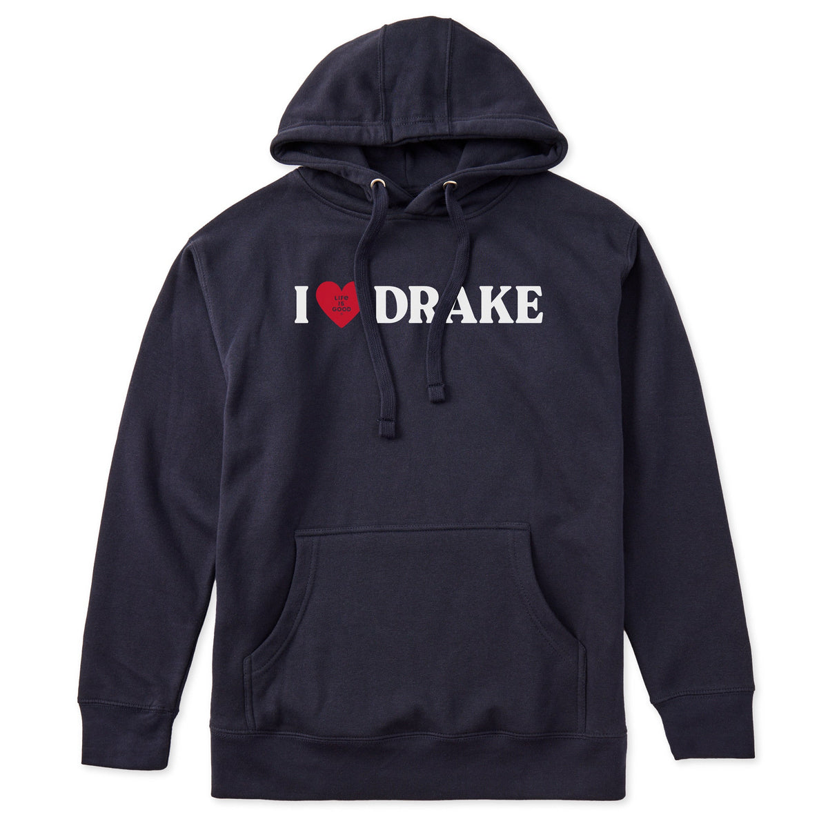 Adult Unisex I Love Drake Every Wear Hoodie Sweatshirt