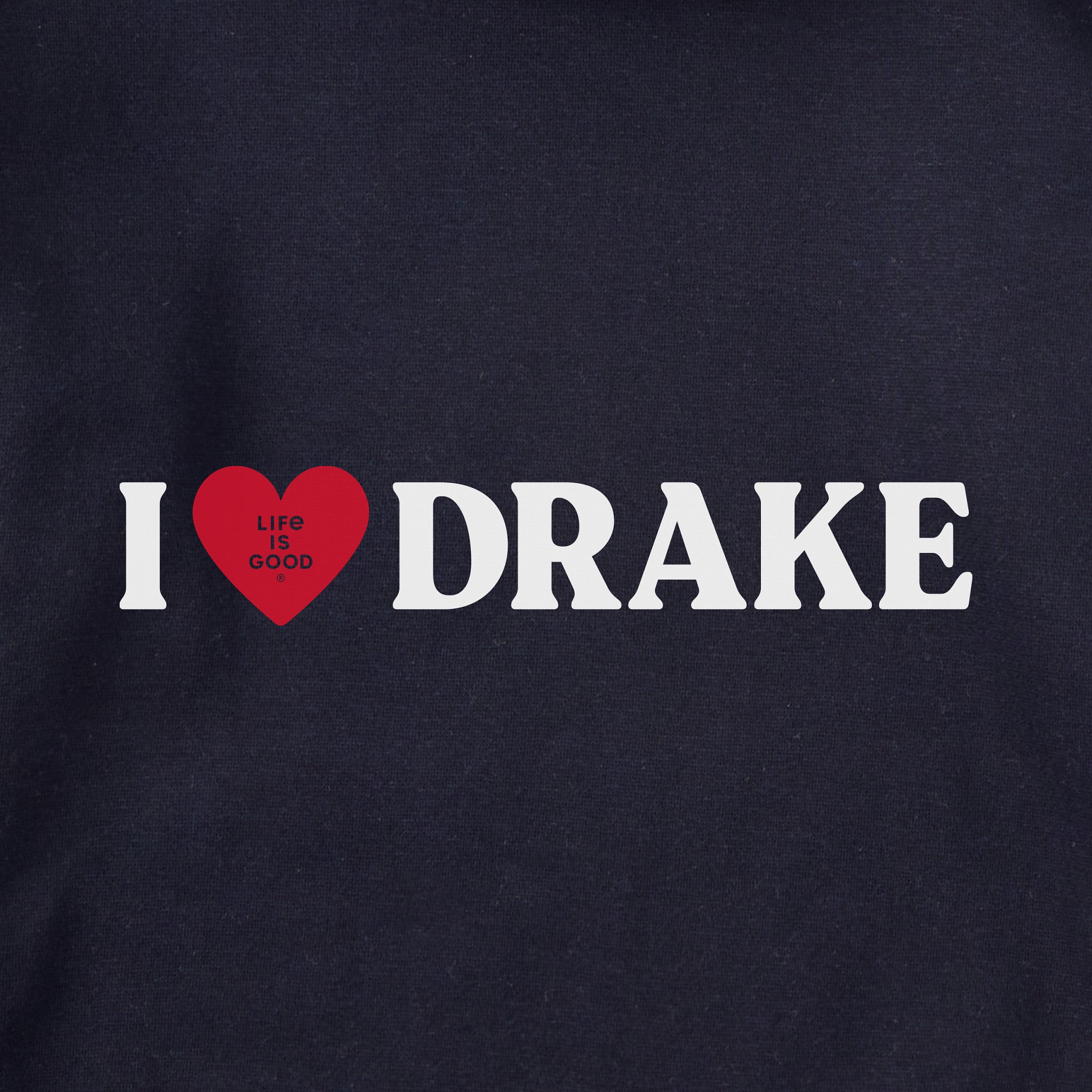 Adult Unisex I Love Drake Every Wear Hoodie Sweatshirt