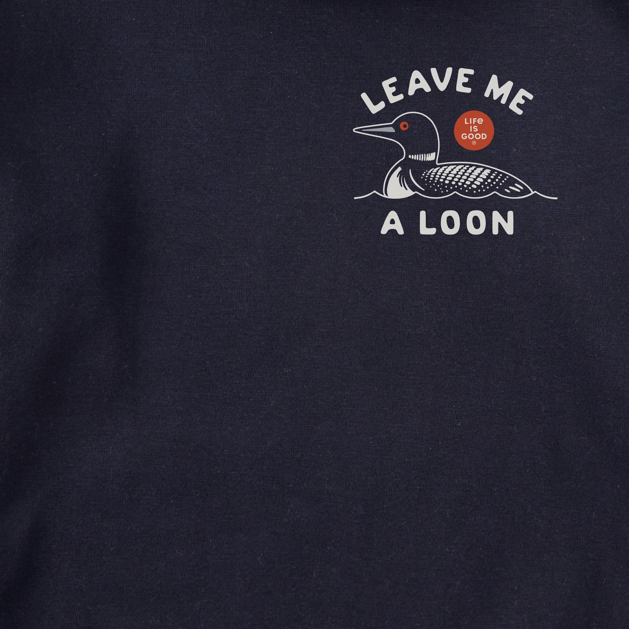 Adult Unisex Leave Me a Loon Every Wear Hoodie Sweatshirt