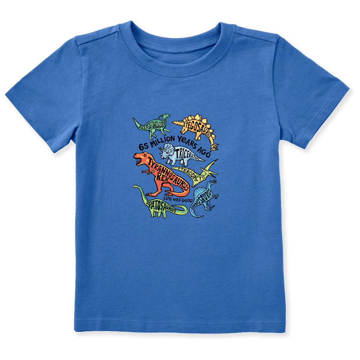 Toddler Life was Good for Dinosaurs Short Sleeve Crusher Tee