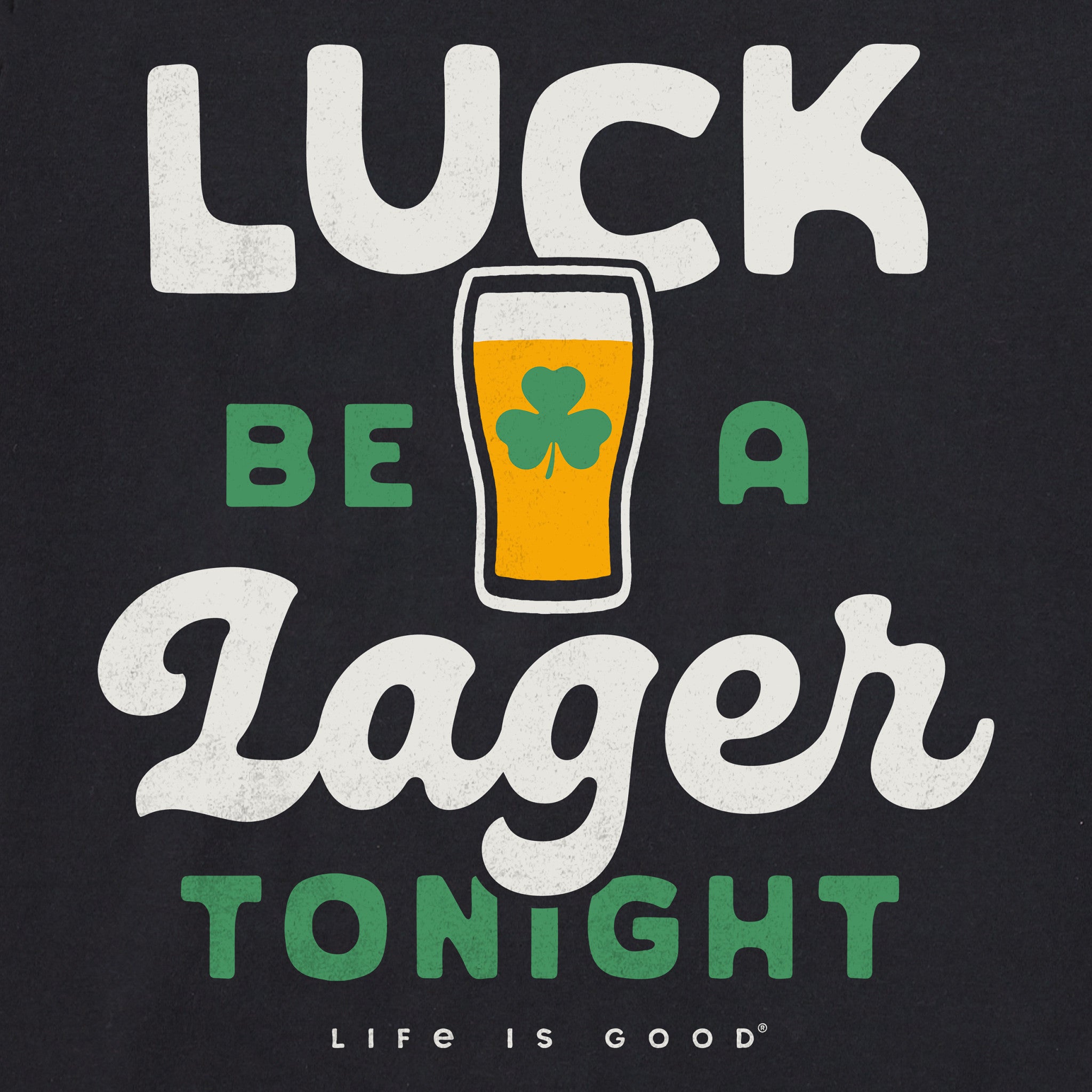 Men's Luck be a Lager Tonight Short Sleeve Crusher Tee