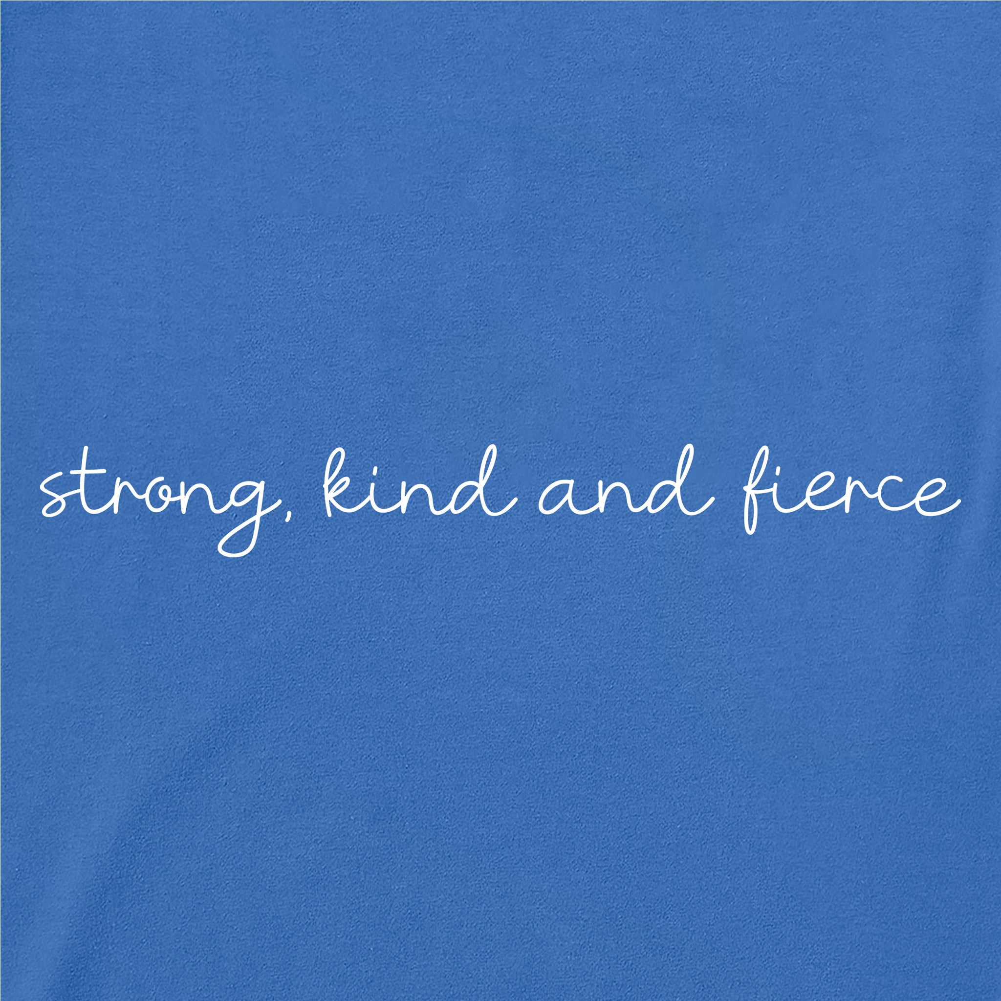 Kids Strong Kind and Fierce Short Sleeve Crusher Tee