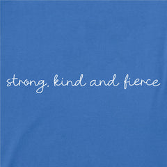 Kids Strong Kind and Fierce Short Sleeve Crusher Tee
