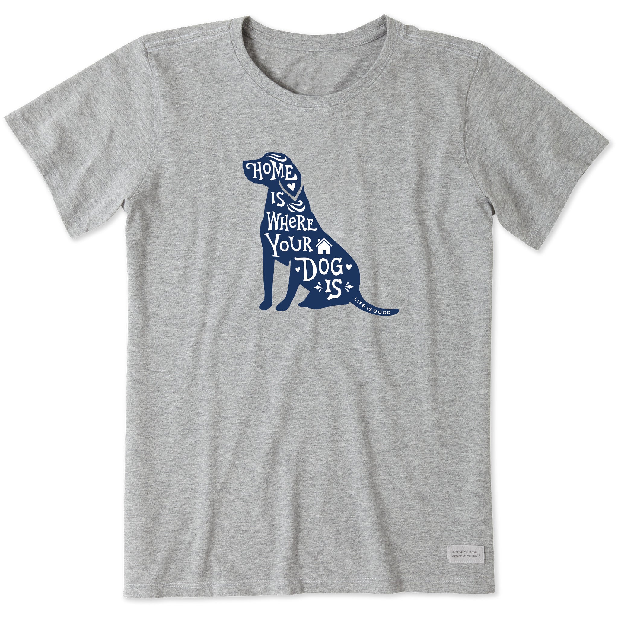 Women's Home is Where Your Dog is Short Sleeve Tee