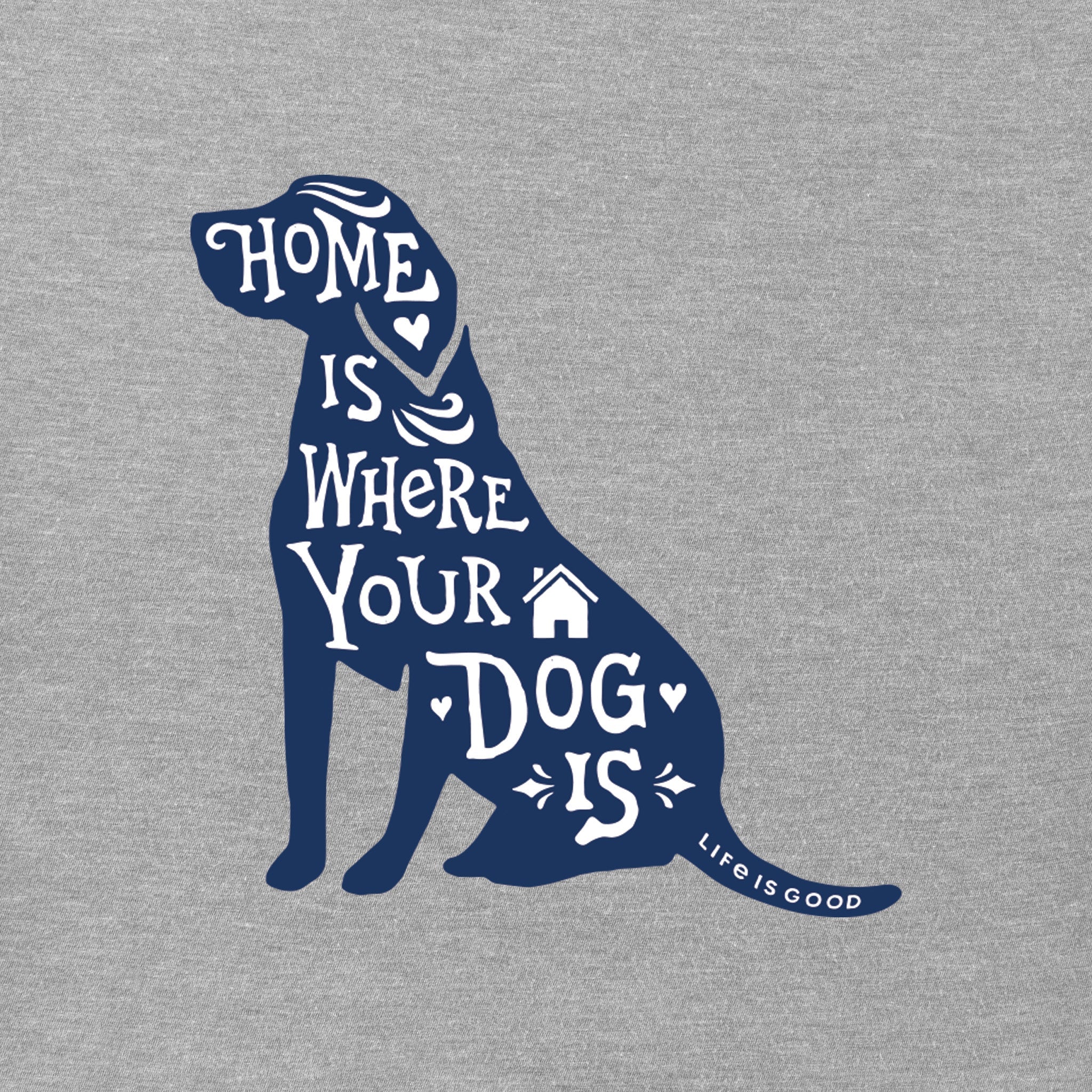 Women's Home is Where Your Dog is Short Sleeve Tee