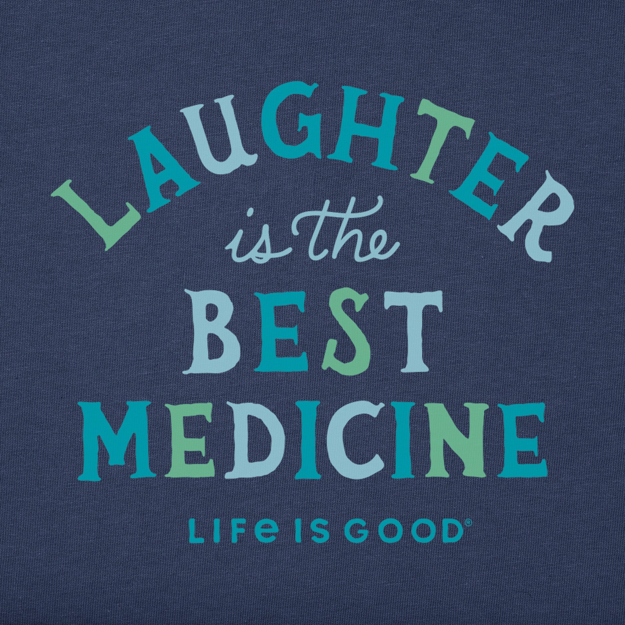 Women's Laughter is the best medicine Short Sleeve Crusher Tee
