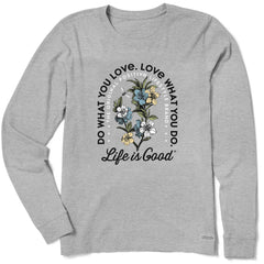 Women's Do What You Love Flowers Long Sleeve Crusher Tee