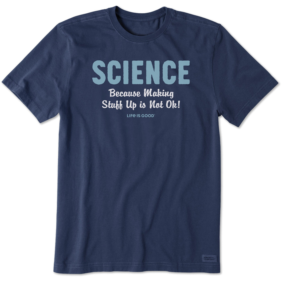 Men's Making Stuff Up is Not Ok Short Sleeve Crusher Tee
