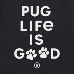 Men's Pug Life is Good Short Sleeve Crusher Tee
