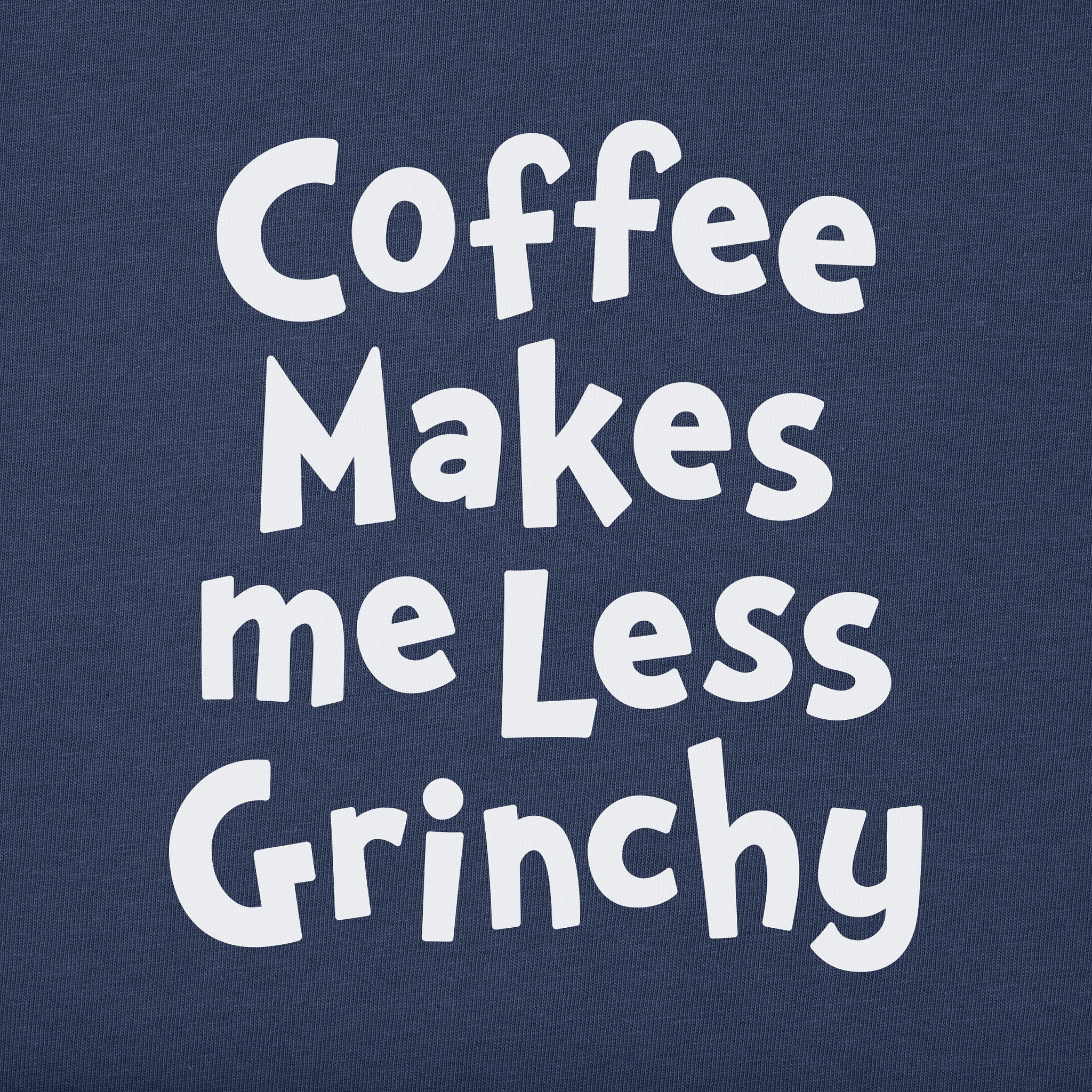 Women's Coffee Makes me Less Grinchy Long Sleeve Crusher Tee